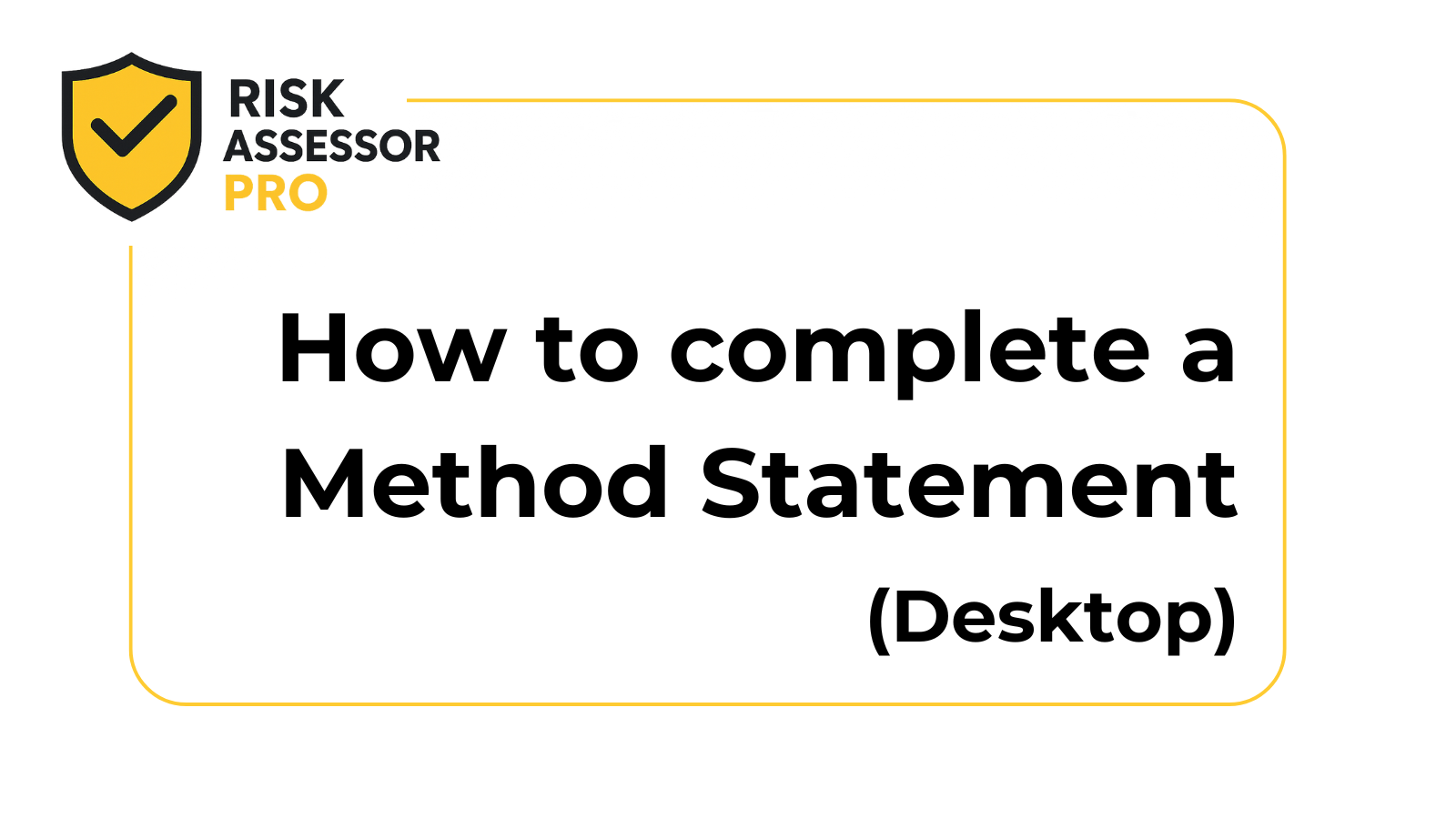 How to complete a Method Statement | Desktop