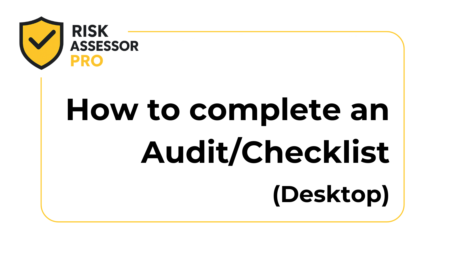 How to complete an Audit | Desktop