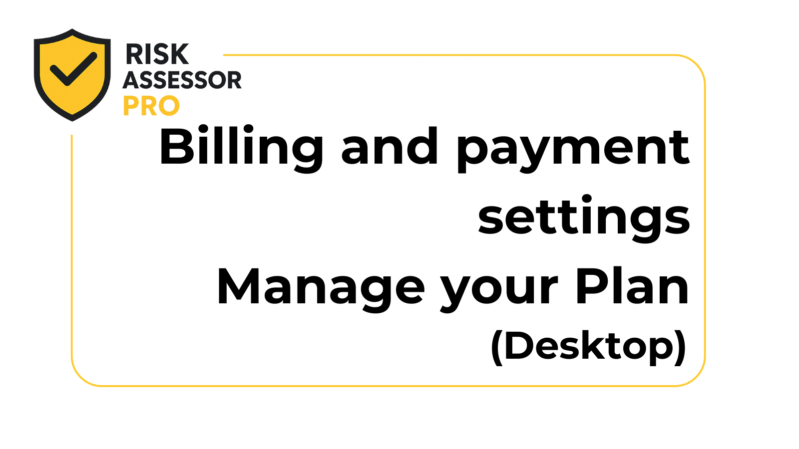 Your Plan, Billing and Payment Settings | Desktop